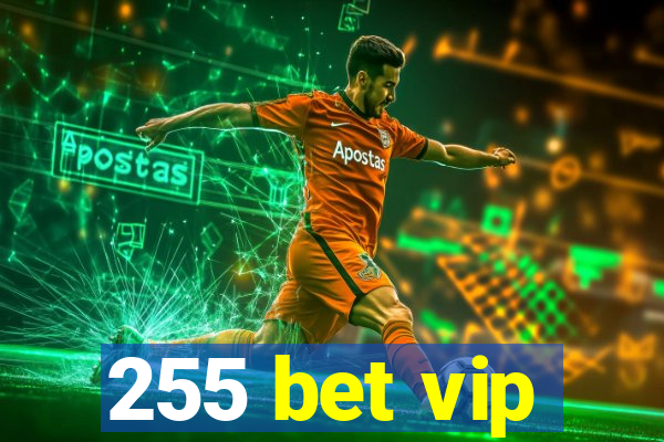 255 bet vip